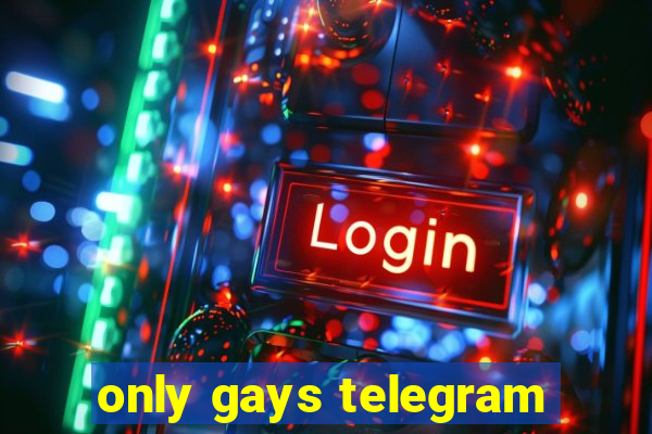 only gays telegram